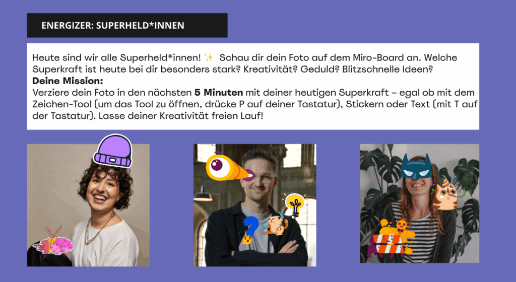 Auf einem Miro-Board sind drei er Mitstreiter*innen des Inclusive Minds Lab abgebildet. Sie haben mit verschiedenen Stickern aus sich selbst "Superheld*innen" gemacht.